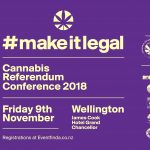 Cannabis Referendum Conference and NORML AGM – Wellington, 9-10 November 2018